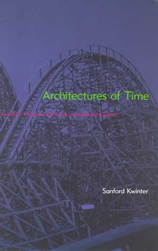 9780262611817: Architectures of Time: Toward a Theory of the Event in Modernist Culture