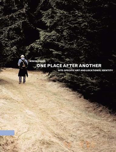 Stock image for One Place After Another: Site-Specific Art and Locational Identity for sale by ThriftBooks-Atlanta