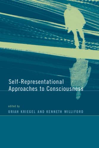 Self-Representational Approaches to Consciousness (A Bradford Book)