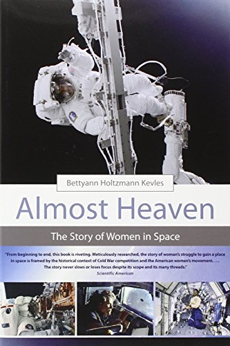 Beispielbild fr Almost Heaven: The Story of Women in Space (MIT Press) zum Verkauf von Books From California