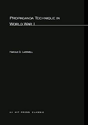 Propaganda Technique In World War I (M.I.T. Studies in Comparative Politics) - Lasswell, Harold D.