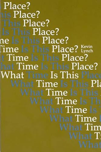 What Time is This Place? (9780262620321) by Lynch, Kevin