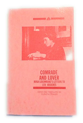 9780262620376: Comrade and Lover: Rosa Luxemburg's Letters to Leo Jogiches