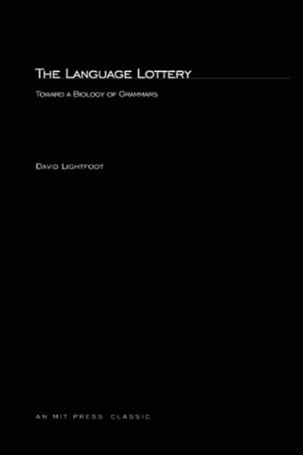 9780262620451: The Language Lottery: Toward a Biology of Grammar (MIT Press)