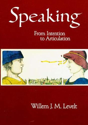 Stock image for Speaking: From Intention to Articulation (ACL-MIT Series in Natural Language Processing) for sale by SecondSale