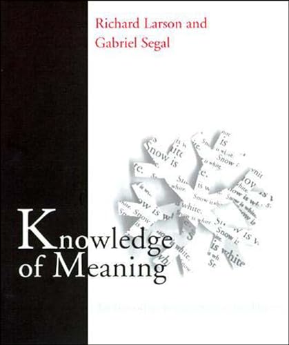 Beispielbild fr Knowledge of Meaning: An Introduction to Semantic Theory zum Verkauf von BooksRun