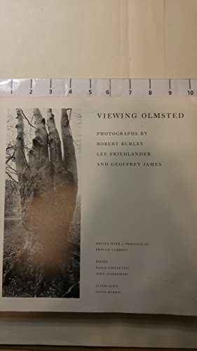 Stock image for Viewing Olmsted. Photographs by Robert Burley, Lee Friedlander, and Geoffrey James for sale by Stephen Bulger Gallery