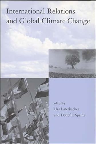 Beispielbild fr International Relations and Global Climate Change (Global Environmental Accord: Strategies for Sustainability and Institutional Innovation) zum Verkauf von Wonder Book