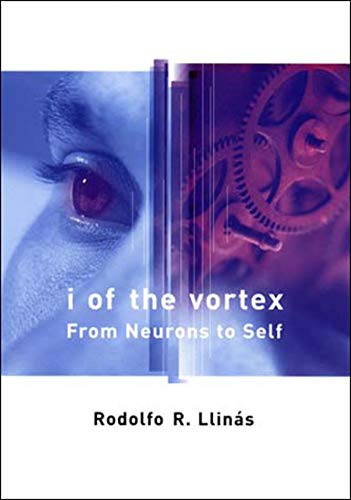 Beispielbild fr I of the Vortex: From Neurons to Self zum Verkauf von WorldofBooks