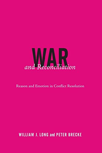 Stock image for War and Reconciliation : Reason and Emotion in Conflict Resolution for sale by Better World Books: West