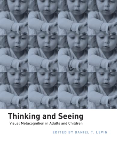 Beispielbild fr Thinking and Seeing : Visual Metacognition in Adults and Children zum Verkauf von Better World Books: West