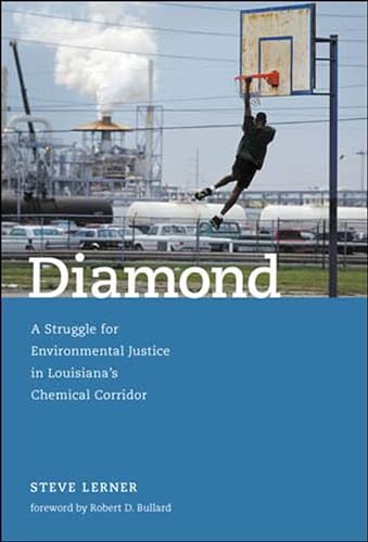 Stock image for Diamond: A Struggle for Environmental Justice in Louisiana's Chemical Corridor (Urban and Industrial Environments) for sale by Bellwetherbooks