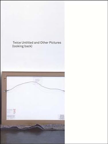 Imagen de archivo de Louise Lawler: Twice Untitled and Other Pictures (looking back) a la venta por ANARTIST