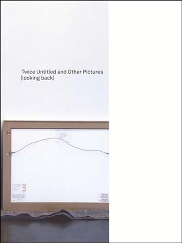 Stock image for Twice Untitled and Other Pictures (looking back) for sale by Powell's Bookstores Chicago, ABAA