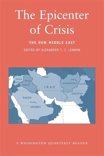 9780262622165: The Epicenter of Crisis: The New Middle East (Washington Quarterly Readers)