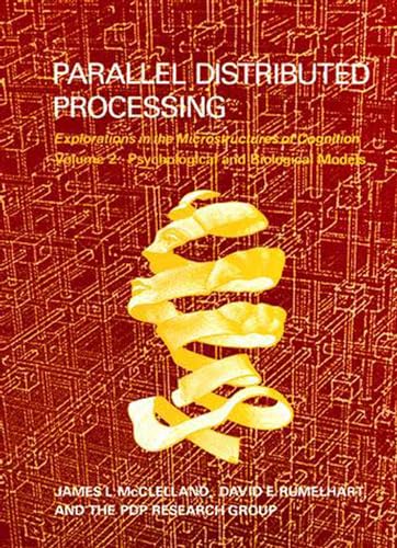 Beispielbild fr Parallel Distributed Processing, Volume 2: Explorations in the Microstructure of Cognition: Psychological and Biological Models zum Verkauf von ThriftBooks-Atlanta