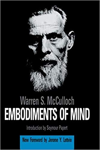 Embodiments of Mind (The MIT Press) - McCulloch, Warren S. S.