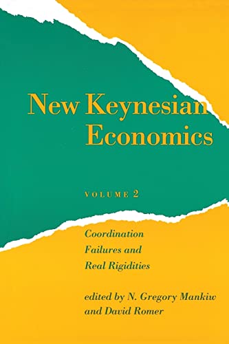 Beispielbild fr New Keynesian Economics: Coordination Failures and Real Rigidities v. 2 (Mit Press Readings in Economics): Volume 2 zum Verkauf von Brit Books