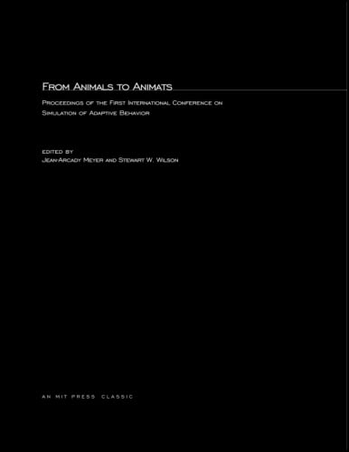 Beispielbild fr From Animals to Animats: Proceedings of the First International Conference on Simulation of Adaptive Behavior. zum Verkauf von Kloof Booksellers & Scientia Verlag