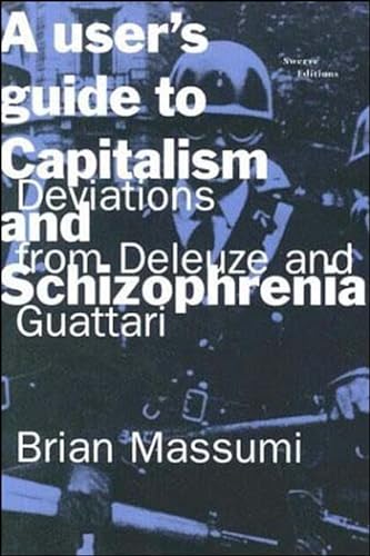 Beispielbild fr A User's Guide to Capitalism and Schizophrenia: Deviations from Deleuze and Guattari zum Verkauf von WorldofBooks