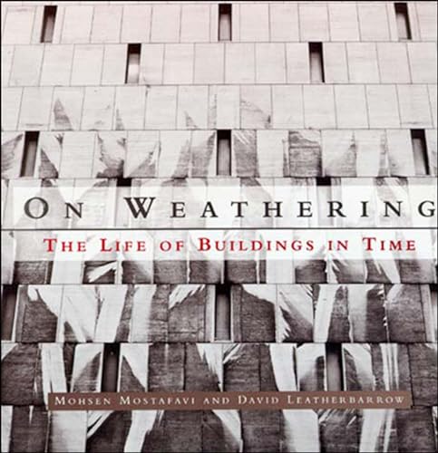 Imagen de archivo de On Weathering: The Life of Buildings in Time a la venta por Books From California