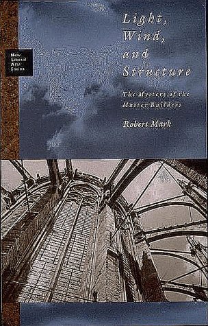 9780262631587: Light, Wind and Structure: The Mystery of the Master Builders (New Liberal Arts Series)