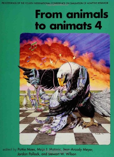 Beispielbild fr From Animals to Animats 4: Proceedings of the Fourth International Conference on Simulation of Adaptive Behavior, September 9-13, 1996, Cape Cod, Massachusetts (Complex Adaptive Systems) zum Verkauf von Greener Books