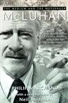 Marshall McLuhan: The Medium and the Messenger (9780262631860) by Marchand, Philip