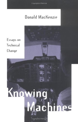 Beispielbild fr Knowing Machines: Essays on Technical Change. zum Verkauf von Powell's Bookstores Chicago, ABAA
