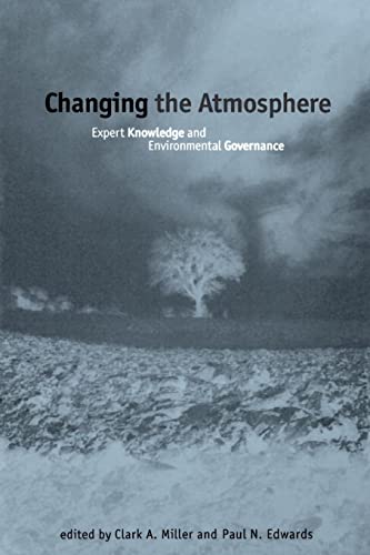 Beispielbild fr Changing the Atmosphere : Expert Knowledge and Environmental Governance zum Verkauf von Better World Books