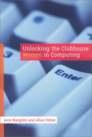 9780262632690: Unlocking the Clubhouse: Women in Computing