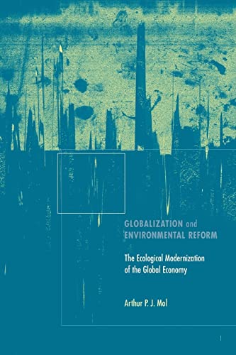 Stock image for Globalization and Environmental Reform: The Ecological Modernization of the Global Economy for sale by ThriftBooks-Dallas