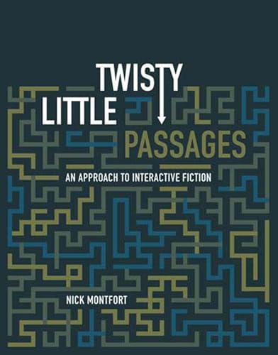 9780262633185: Twisty Little Passages: An Approach to Interactive Fiction (The MIT Press)