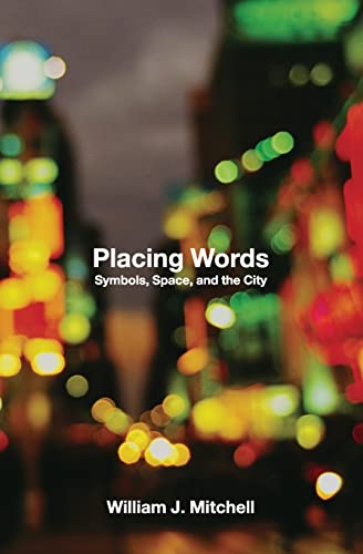 Stock image for Placing Words: Symbols, Space, and the City for sale by Montana Book Company