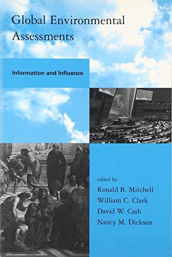 Stock image for Global Environmental Assessments: Information and Influence (Global Environmental Accord: Strategies for Sustainability and Institutional Innovation) for sale by Bellwetherbooks