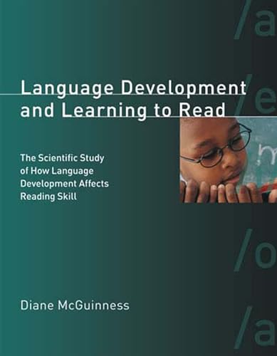 9780262633406: Language Development and Learning to Read: The Scientific Study of How Language Development Affects Reading Skill