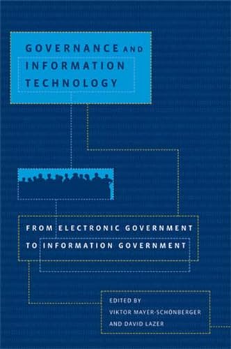 9780262633499: Governance and Information Technology: From Electronic Government to Information Government (Mit Press)