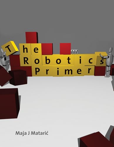 9780262633543: The Robotics Primer (Intelligent Robotics and Autonomous Agents series)