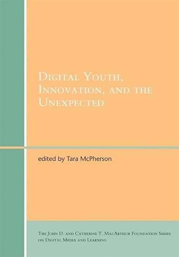 Imagen de archivo de Digital Youth, Innovation, and the Unexpected (The John D. and Catherine T. MacArthur Foundation Series on Digital Media and Learning) a la venta por Lexington Books Inc