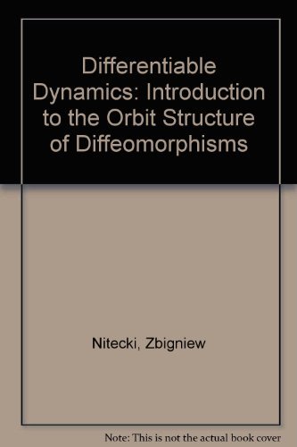 Beispielbild fr Differentiable Dynamics: An Introduction to the Orbit Structure of Diffeomorphisms zum Verkauf von Zubal-Books, Since 1961