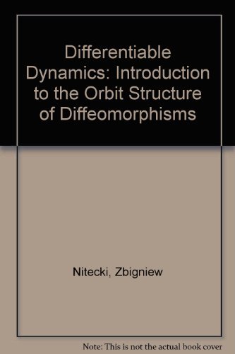 9780262640114: Differentiable Dynamics: Introduction to the Orbit Structure of Diffeomorphisms