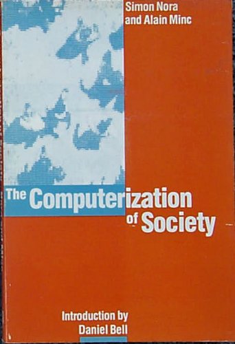 Beispielbild fr The Computerization of Society zum Verkauf von Better World Books