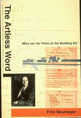 9780262640329: The Artless Word: Mies Van Der Rohe on the Building Art