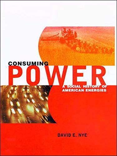Beispielbild fr Consuming Power: A Social History of American Energies zum Verkauf von ThriftBooks-Atlanta