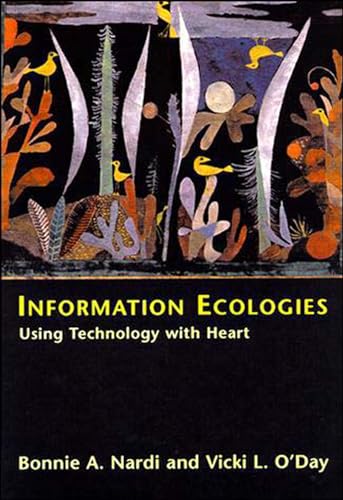 Stock image for Information Ecologies: Using Technology with Heart for sale by ZBK Books