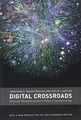 Beispielbild fr Digital Crossroads: American Telecommunications Policy in the Internet Age zum Verkauf von Wonder Book