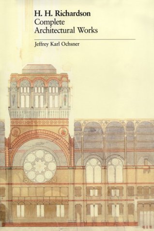 Beispielbild fr H. H. Richardson: Complete Architectural Works zum Verkauf von SecondSale