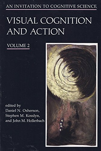 Beispielbild fr Visual Cognition and Action: An Invitation to Cognitive Science. Volume Two. zum Verkauf von Bingo Used Books