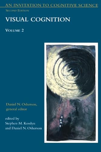 Beispielbild fr An Invitation to Cognitive Science: Visual Cognition: Volume 2 (A Bradford Book) zum Verkauf von WorldofBooks