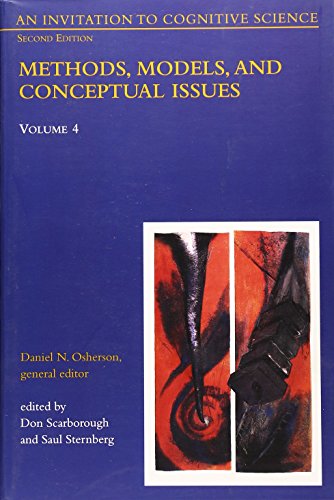 Stock image for An Invitation to Cognitive Science " V 4 Methods, Models, and Conceptual Issues 2e: Volume 4 (A Bradford Book) for sale by WorldofBooks
